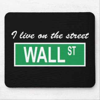 "Eu vivo na rua Wall Street" Mousepad escuro