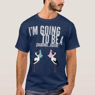 Eu vou ser uma vovó de novo T-shirt