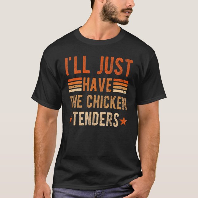 Eu Vou Ter A Camiseta De Tenders De Frango, frango (Frente)