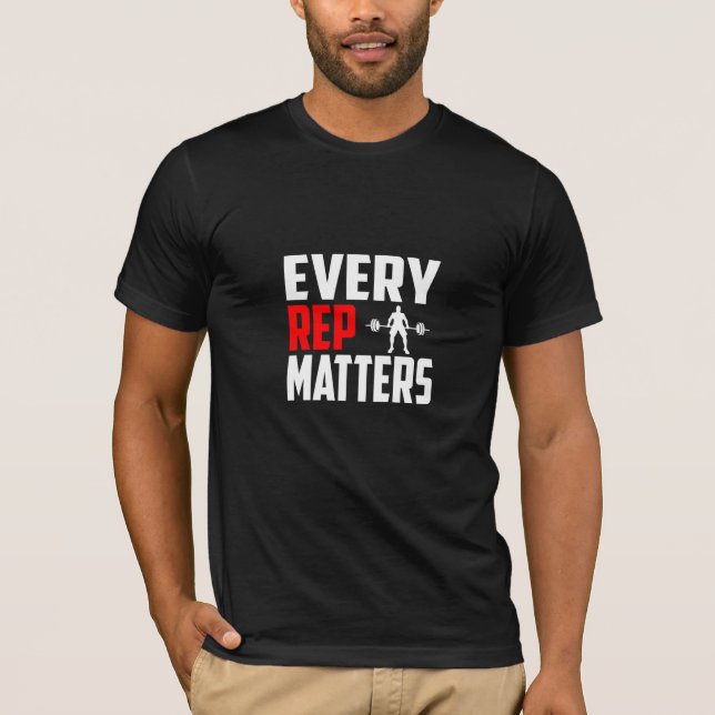 Every Rep Matters - Gym T-Shirt (Frente)