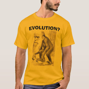Evolução de Charles Darwin? T-shirt