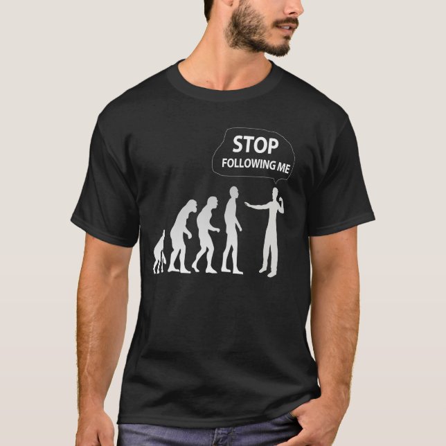 evolução - pare de seguir-me camiseta (Frente)