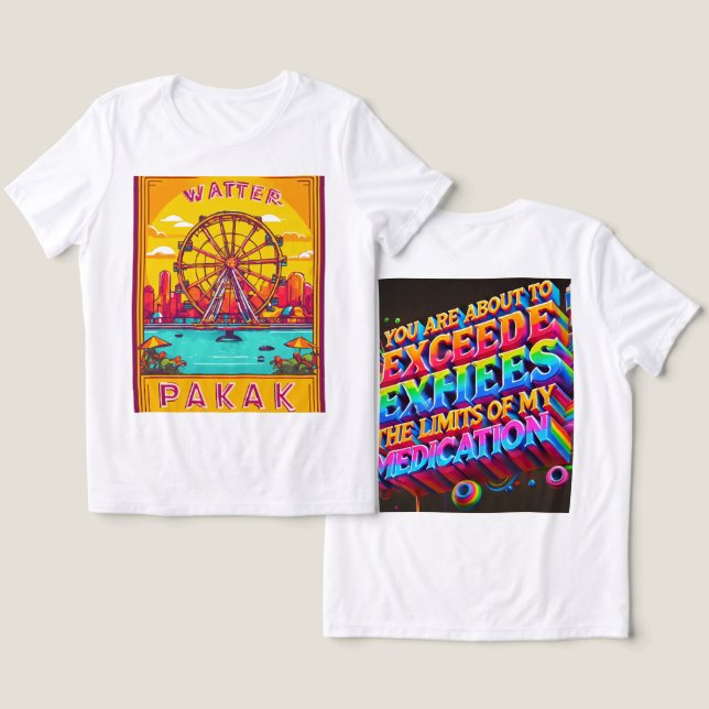 Exceder os limites de minha medicação" T-Shirt (Design Frente e Verso)