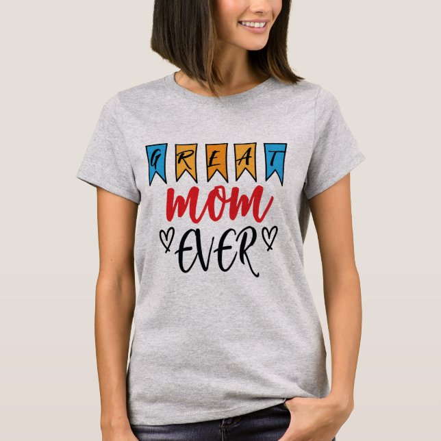 EXCELENTE MOM EVER T-Shirt (Frente)