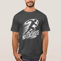 Executar com Determinação - sem desculpas T-Shirt