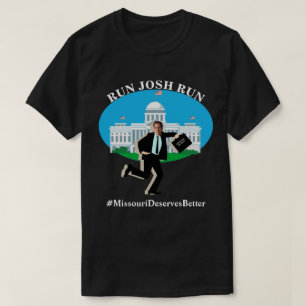 EXECUTAR JOSH RUN #MissouriMeresMelhor T-Shirt