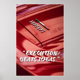 Execution Beats Ideas Car Quote Poster