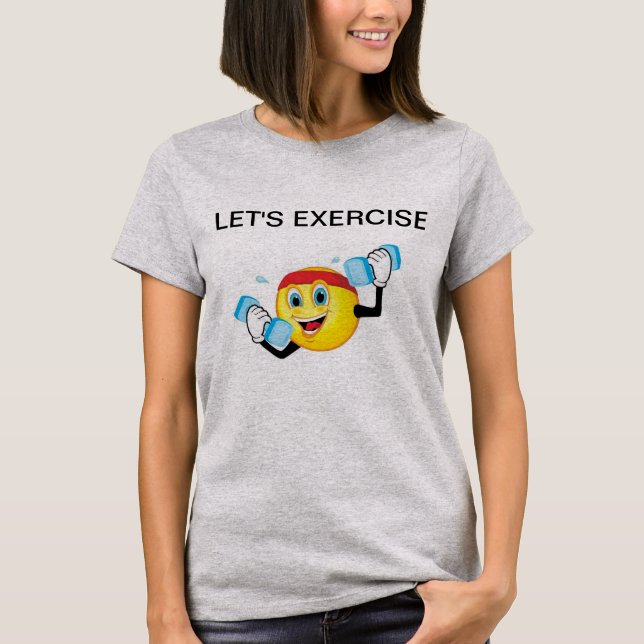 Exercício de vamos Camiseta feminina (Frente)