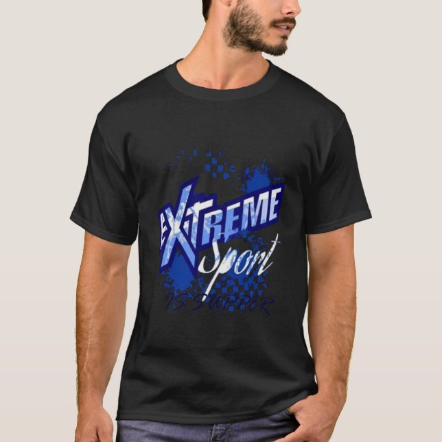 Extreme Sport é uma camiseta de jantar (Frente)