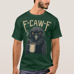 F Caw F Camisa Café Gótica Raven Funny Hal