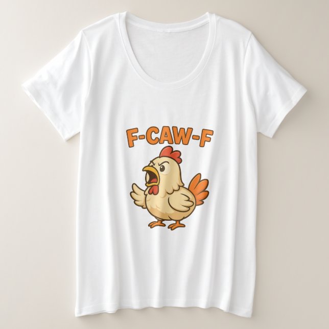 F-CAW-F Funny Chicken | Quote Rooster Meme T-shirt (Frente do Design)