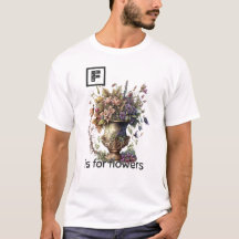 F é para Flores T-Shirt