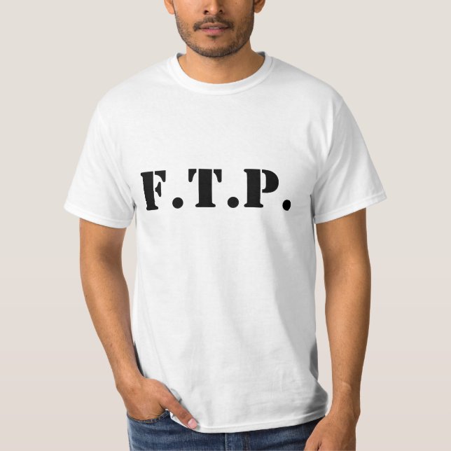 F.T.P. T-shirt (Frente)