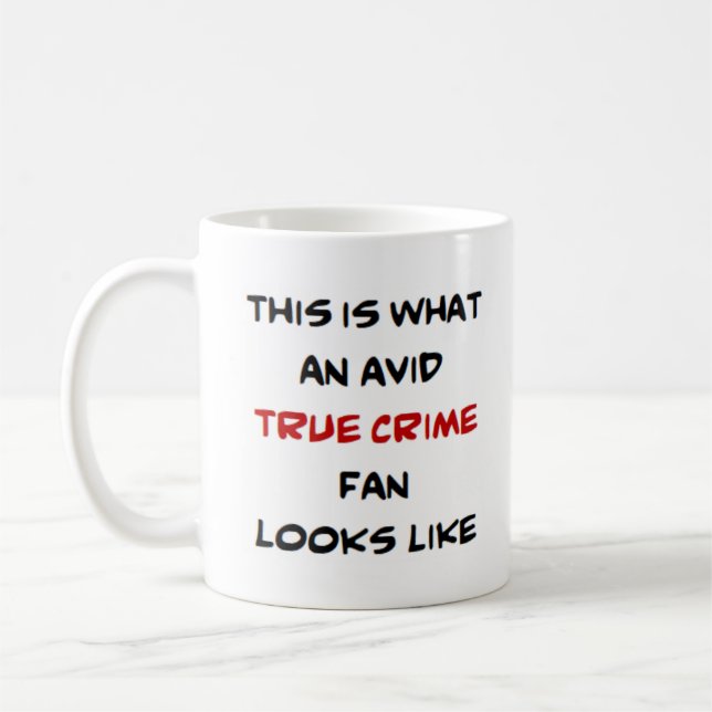fã de crimes verdadeiros, caneca ávida de café (Esquerda)