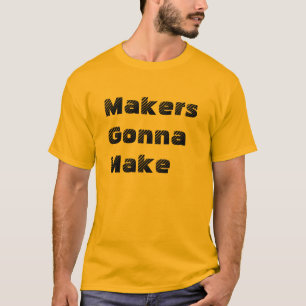 "Fabricantes que vão fazer" o t-shirt