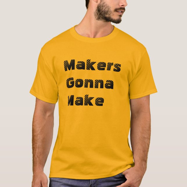 "Fabricantes que vão fazer" o t-shirt (Frente)