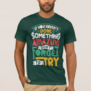 Faça Algo Incrível na Camisa T