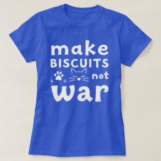 Faça Biscoitos Não Guerra Camisa Divertida de Aman