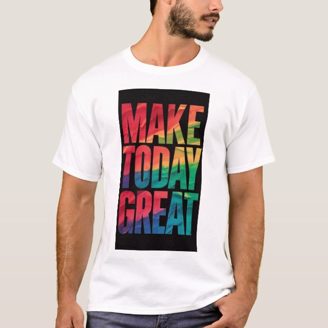 Faça hoje Excelente da moda real da T-Shirt (Frente)