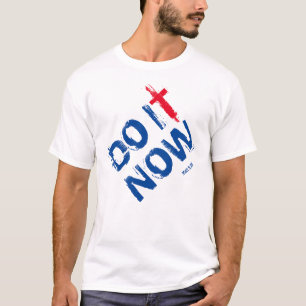 FAÇA ISSO AGORA MATAR 5:25 T-Shirt