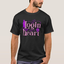Faça login no meu coração. t-shirts de dia de os n
