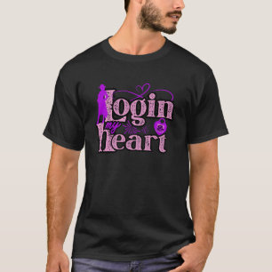 Faça login no meu coração. t-shirts de dia de os n