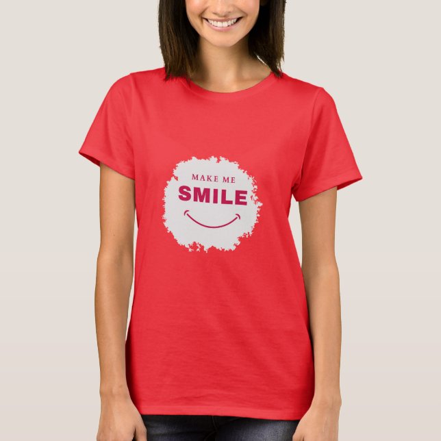 Faça-me sorrir de t-shirt (Frente)