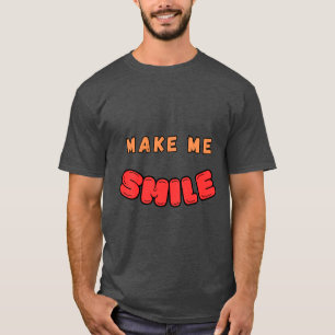 FAÇA-ME SORRIR T-shirt