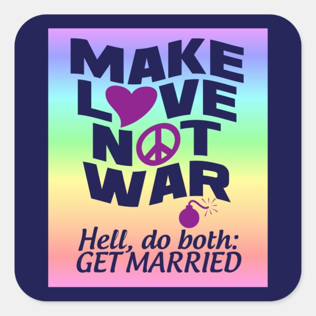 Faça o amor não ser adesivos de guerra (Frente)