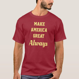 Faça o Excelente americano SEMPRE T-Shirt