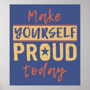 "Faça-se" o poster feito sob encomenda orgulhoso