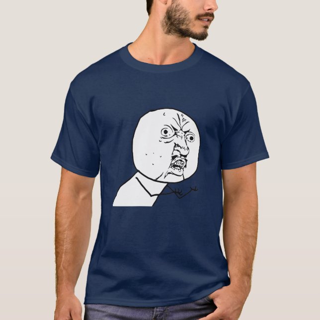 FAÇA SUA PRÓPRIA CAMISA DE MEME! Y U NENHUM <YOUR (Frente)