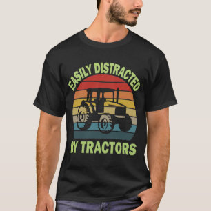 facilmente distraído pelos tratores T-Shirt