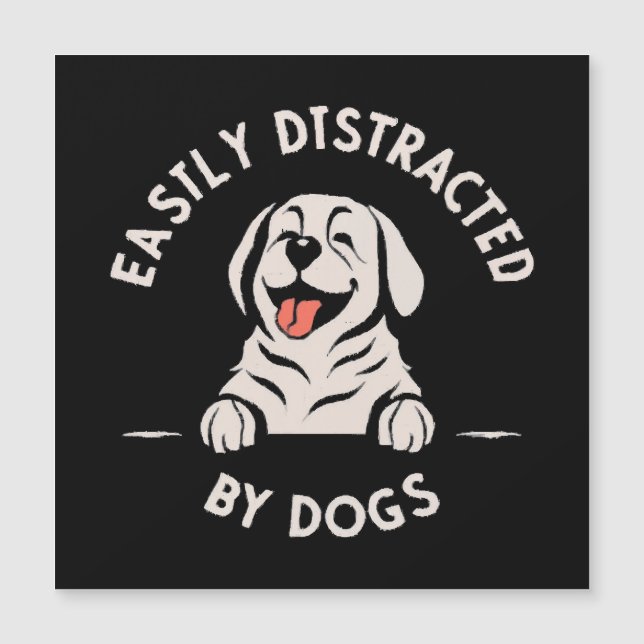 Facilmente distraído por cães (Frente)