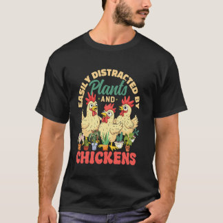 Facilmente Distraído por Plantas e Galinhas Camisa