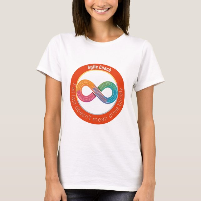 Fail fast doesn't mean drive blindly T-Shirt (Frente)