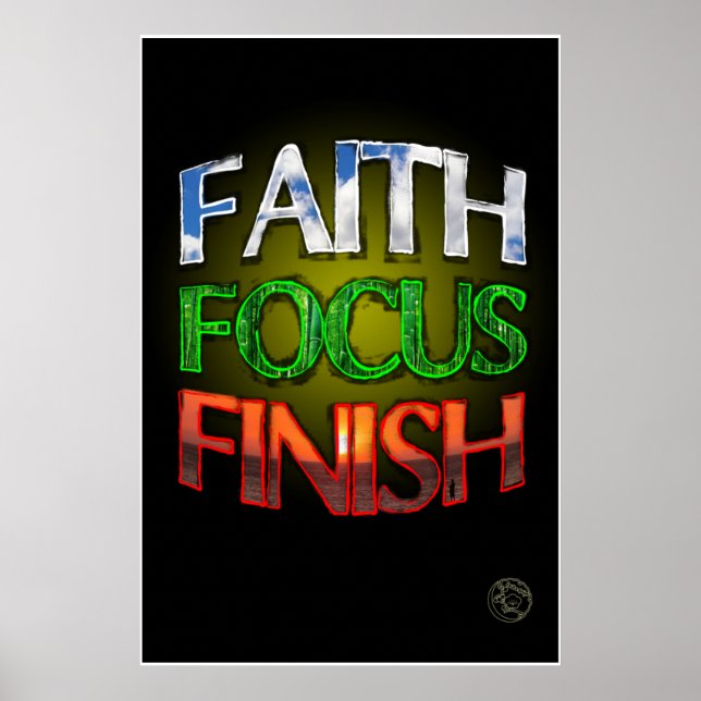 Faith Focus Finish Poster (Frente)