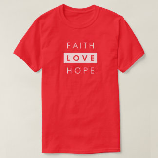 Faith Hope ama T-Shirt Cristã