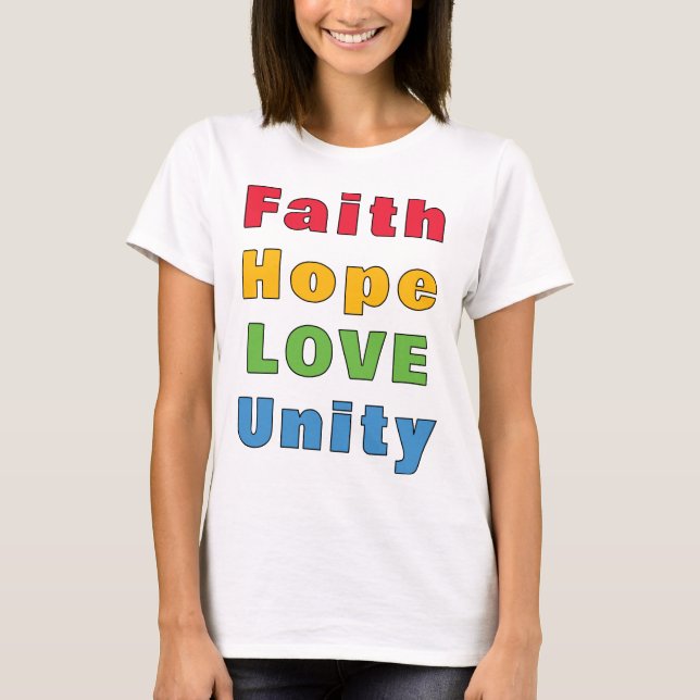 Faith Hope Love Unity T-Shirt (Frente)