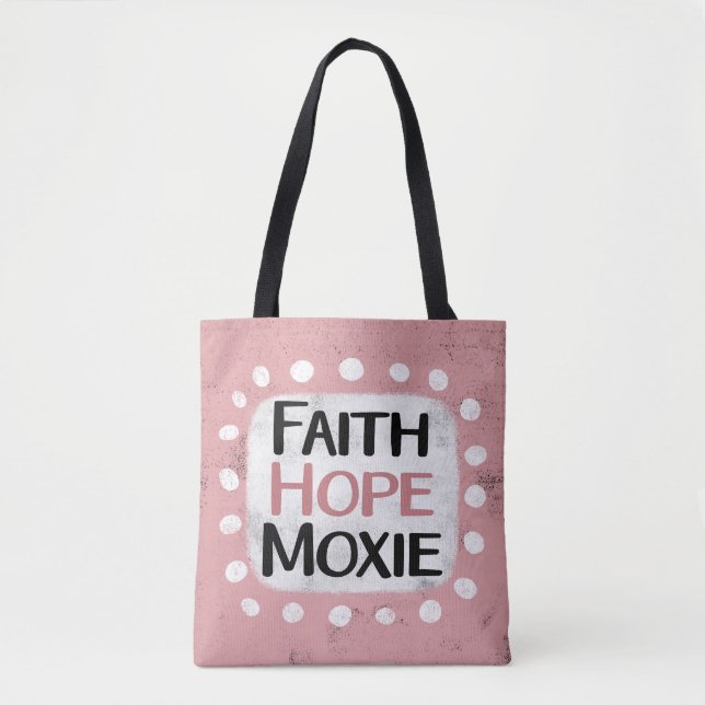 Faith Hope Moxie Tote Bag (Frente)