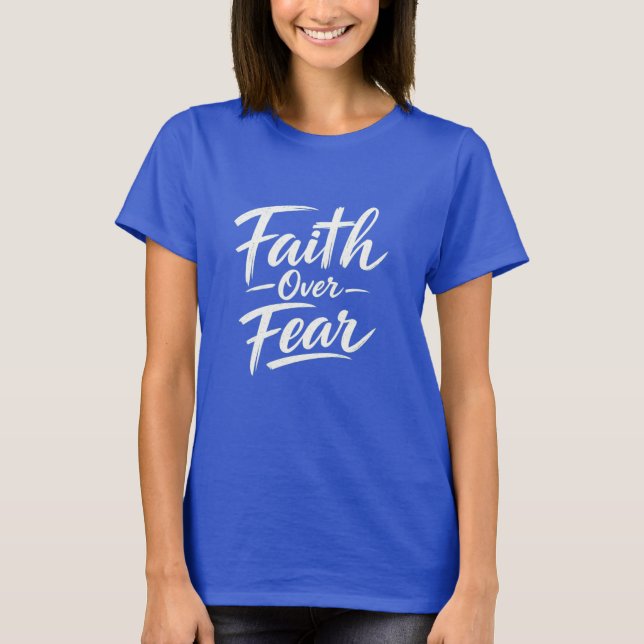 Faith Over Fear T-Shirt (Frente)