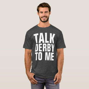 FALE COMIGO, KENTUCKY DERBY T-SHIRTS
