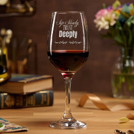 Fancy Inspirational Girly Quote Etched Wine Glass