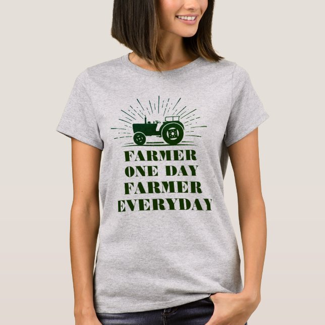 Farmer Um Dia, Fazendeiro Cotidiano Camiseta (Frente)