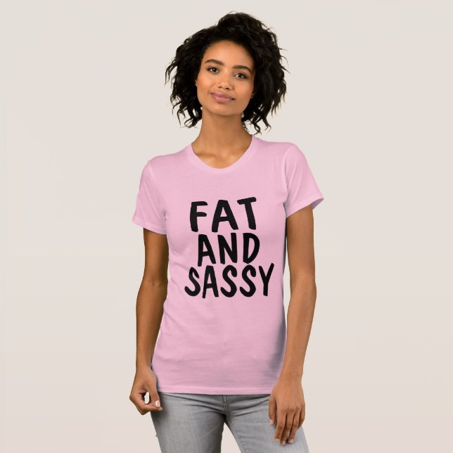 FAT E t-shirt SASSY, BBW (Frente Completa)