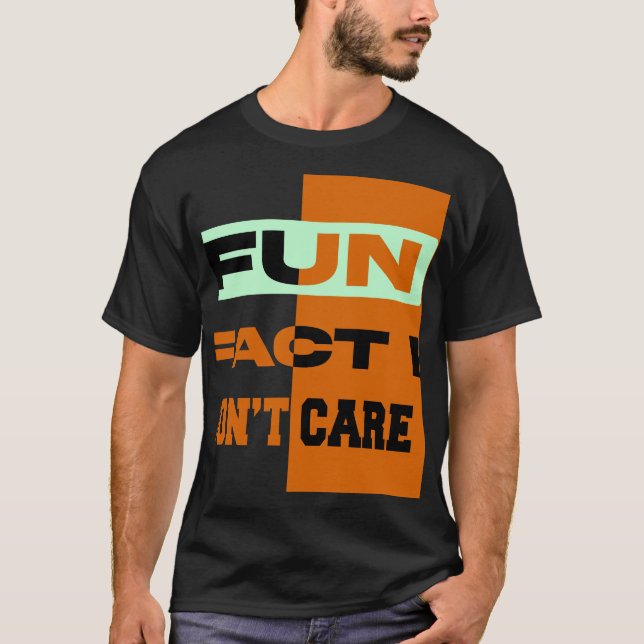 Fato divertido Não me importo com camiseta - Sarcá (Frente)