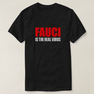 FAUCI É O VERDADEIRO VÍRUS T-Shirt Escuro