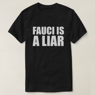 FAUCI É UM T-Shirt LIAR