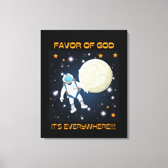 Favor de Deus Canvas Imprima "Está em todo lugar!! (Frente)