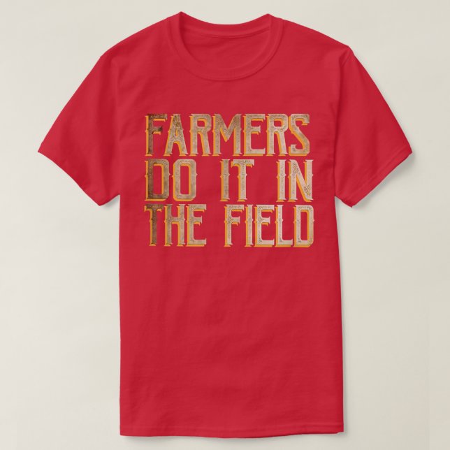 Fazendeiros fazem isso no campo T-Shirt (Frente do Design)